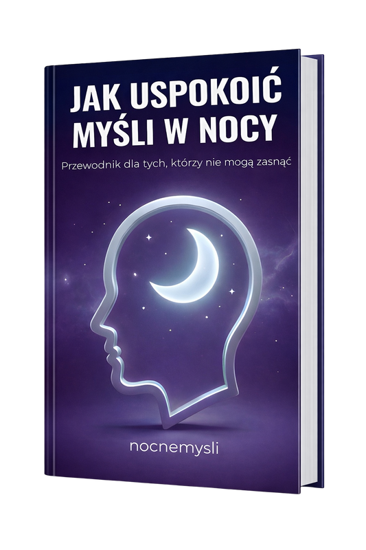 Jak uspokoić nocne myśli